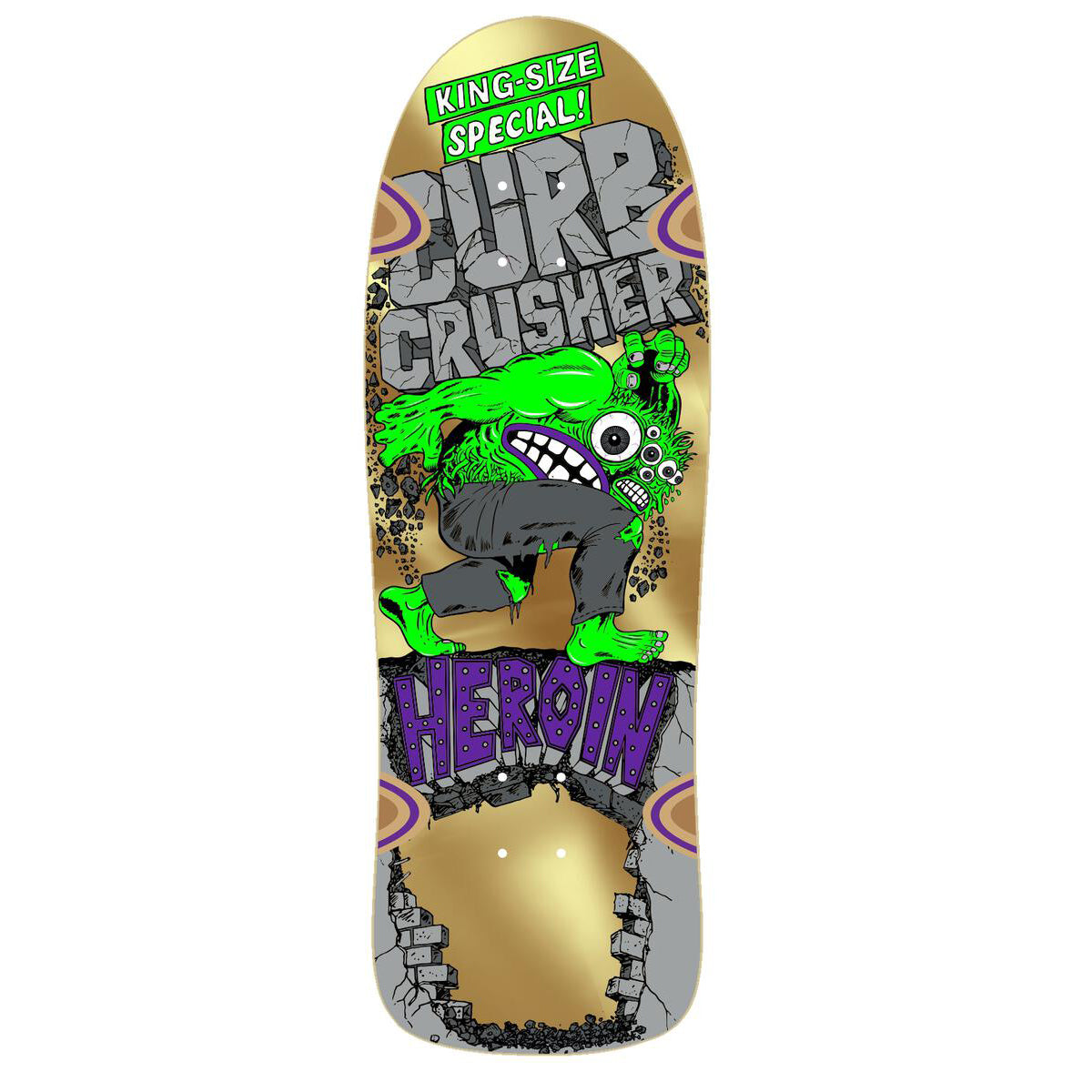 Heroin Curb Crusher Deck