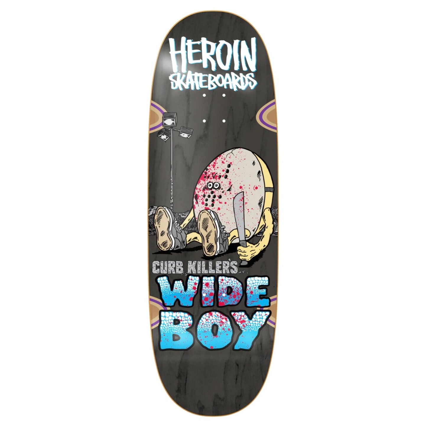 Heroin Curb Killer Wideboy Deck 10.75