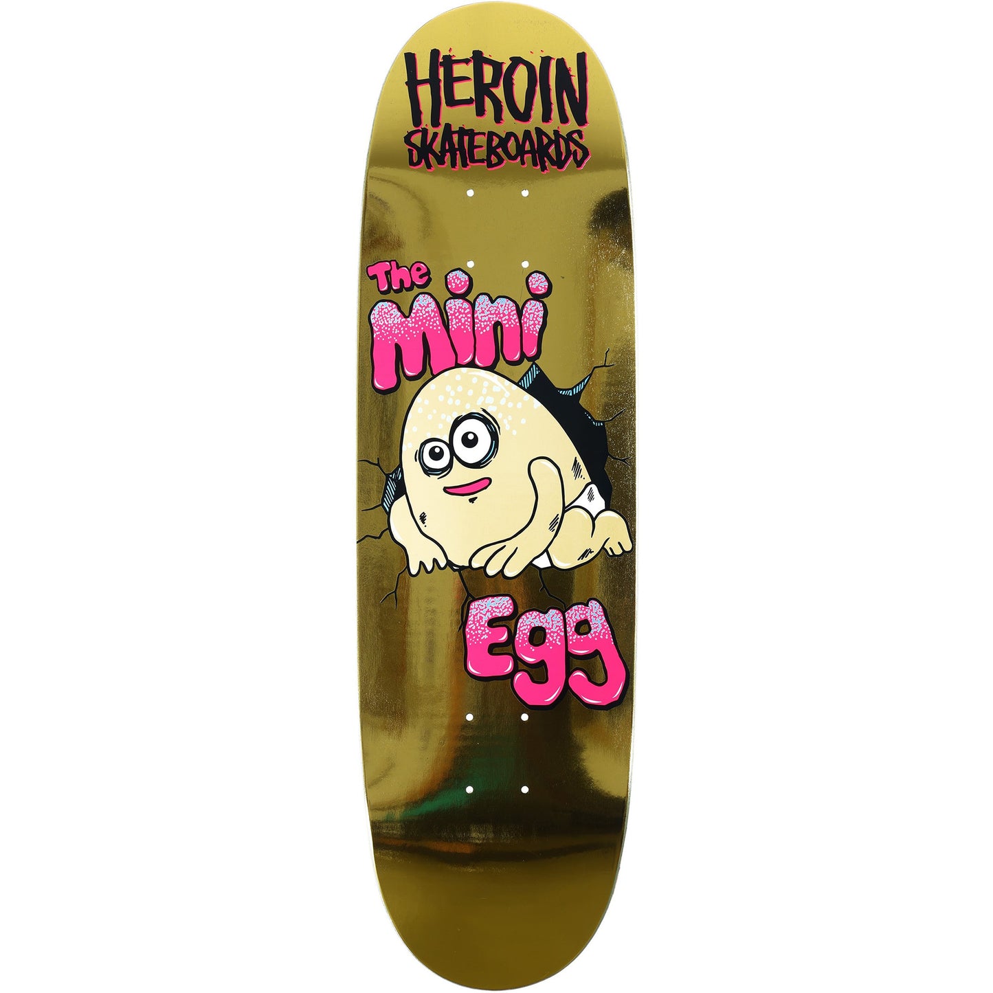 Heroin Mini Egg Deck 8.38